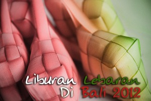 Liburan Lebaran Di Bali 2012